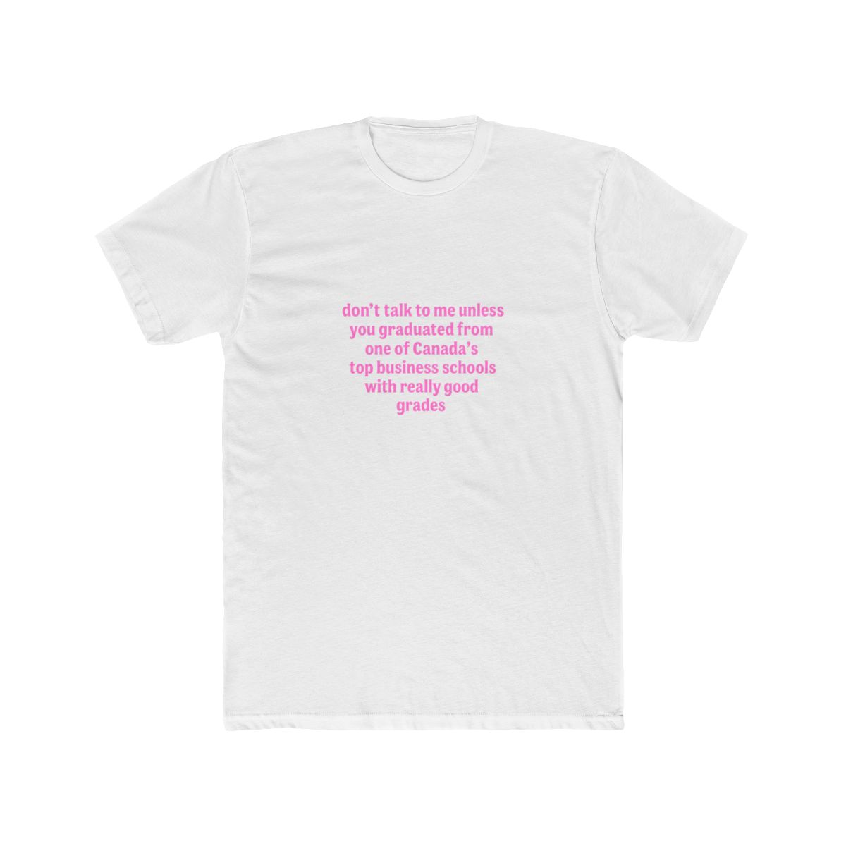 Canadian Business School Snob T-Shirt - Official t-shirts merchandise