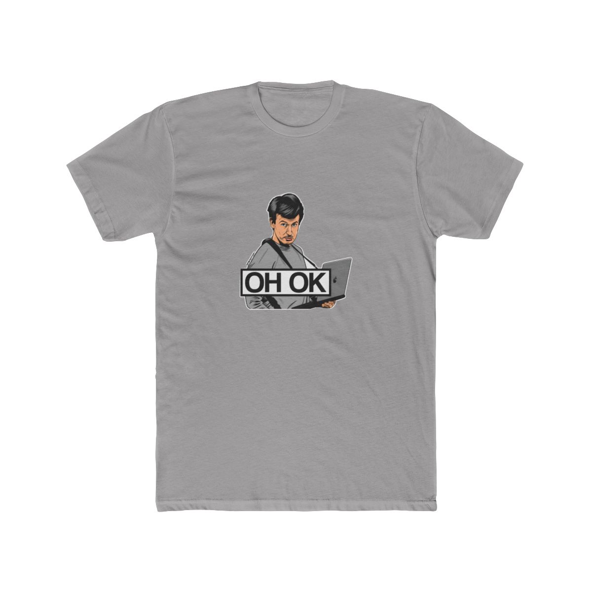 Sarcastic OH OK Laptop Tech Humor T Shirt - Official t-shirts merchandise