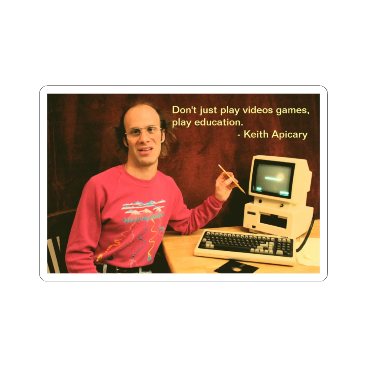 Keith Apicary Retro Computer Quote Kiss-Cut Sticker | Vintage PC, Gamer Humor Nathan Barnatt - alternate angle 2, merchandise