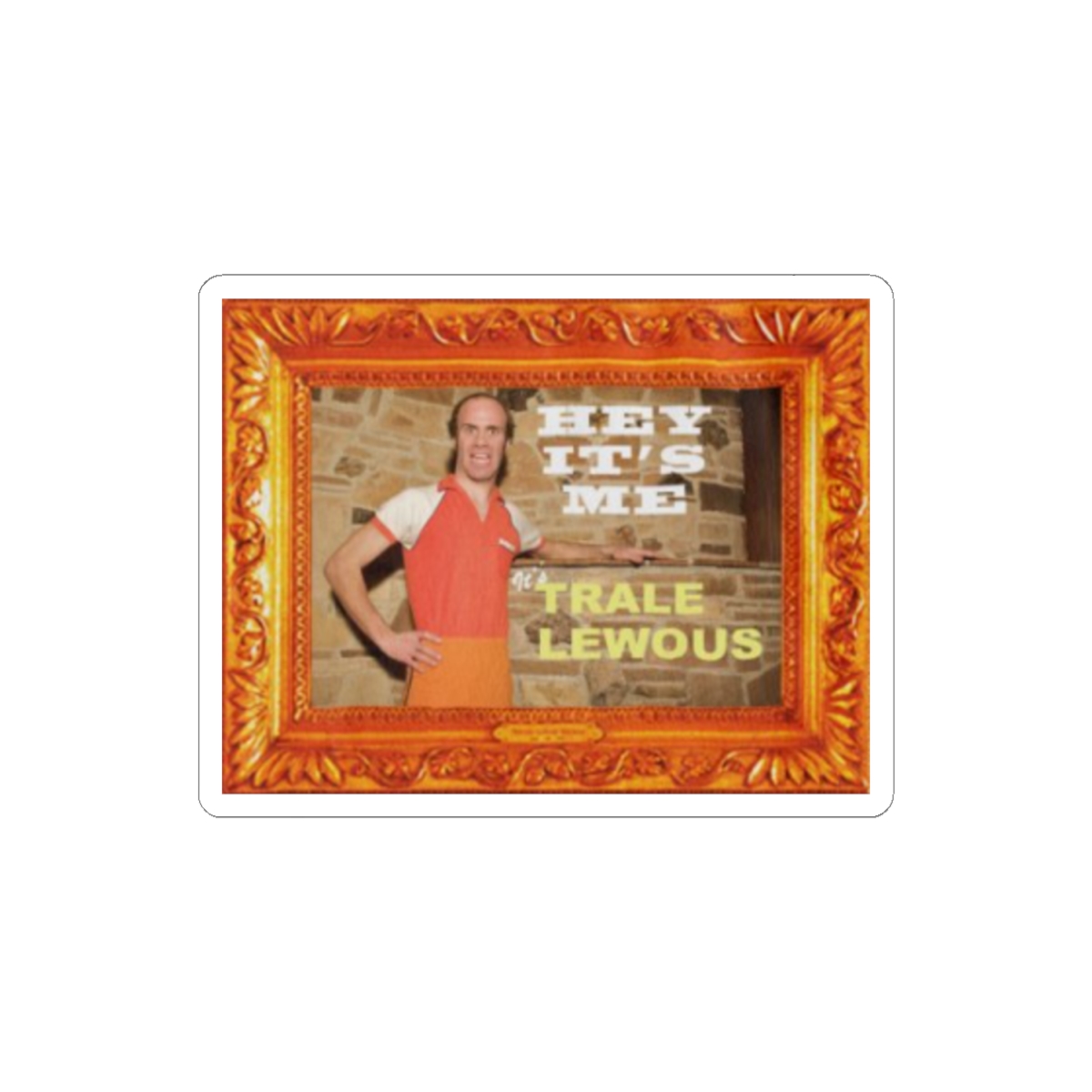 Hey It's Me Trale Lewous Sticker | Vintage Frame Photo Sticker Nathan Barnatt - alternate angle 1, merchandise